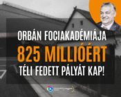 Orbán közpénzből kényezteti fűtött pályával a felcsúti focistákat